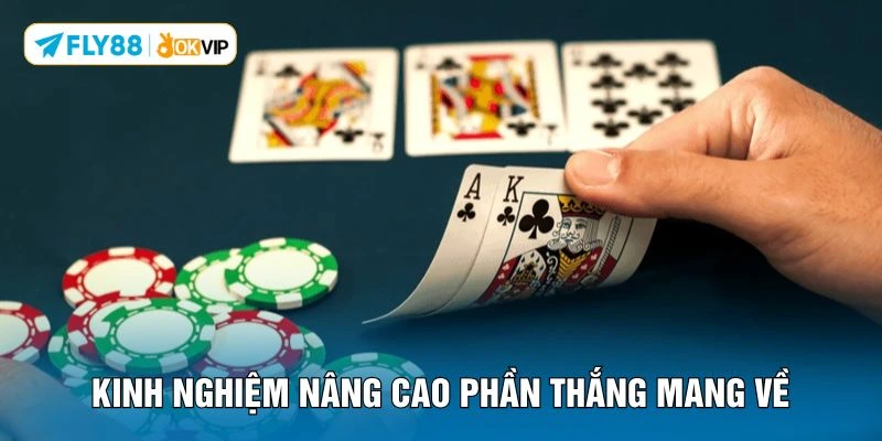 Kinh nghiệm nâng cao phần thắng mang về